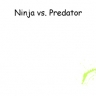 Ninja vs. Predator